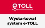 baner z napisem wystartował system e-TOLL