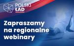 Napis Polski Ład. Zapraszamy na regionalne webinary. Obok grafika przedstawiająca kontury granic RP i flaga RP