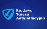 Napis: rządowa tarcza antyinflacyjna, obok grafika przedstawiająca kontury granic RP