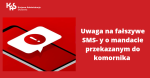 grafika z napisem Uwaga na fałszywe SMS- y o mandacie przekazanym do komornika