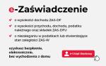 Napis: e-zaświadczenie o wysokości dochodu ZAS-DF, o wysokości przychodu, dochodu, podatku należnego oraz składek ZAS-DFU, o niezaleganiu w podatkach lub stwierdzające stan zaległości (ZAS-W) uzyskasz bezpłatnie, elektronicznie, bez wychodzenia z domu.